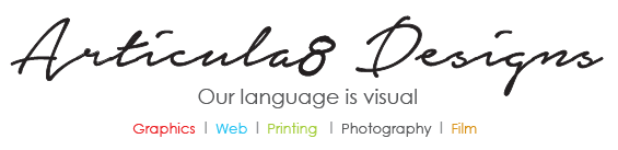 Articula8 Designs — Our language is visual. Graphics, Web, Printing, Photography and Film.